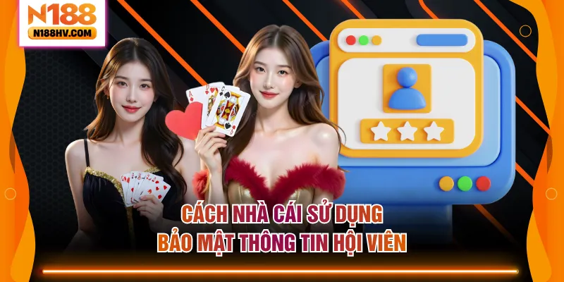 Cách nhà cái sử dụng, bảo mật thông tin hội viên