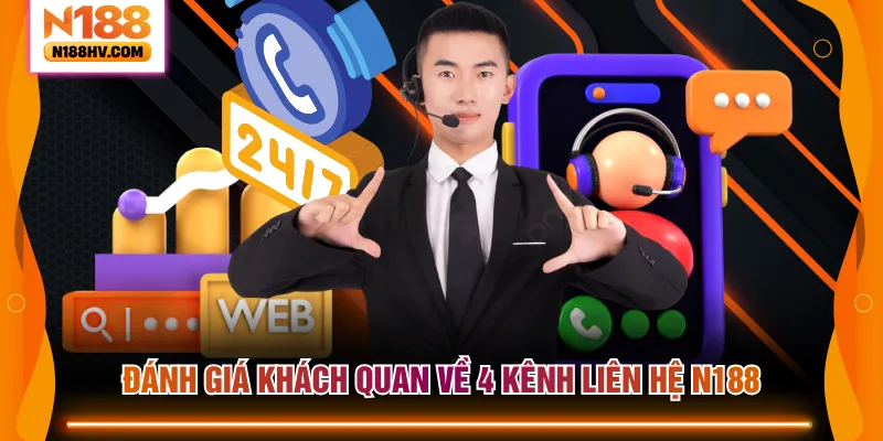 Đánh giá khách quan về 4 kênh liên hệ N188